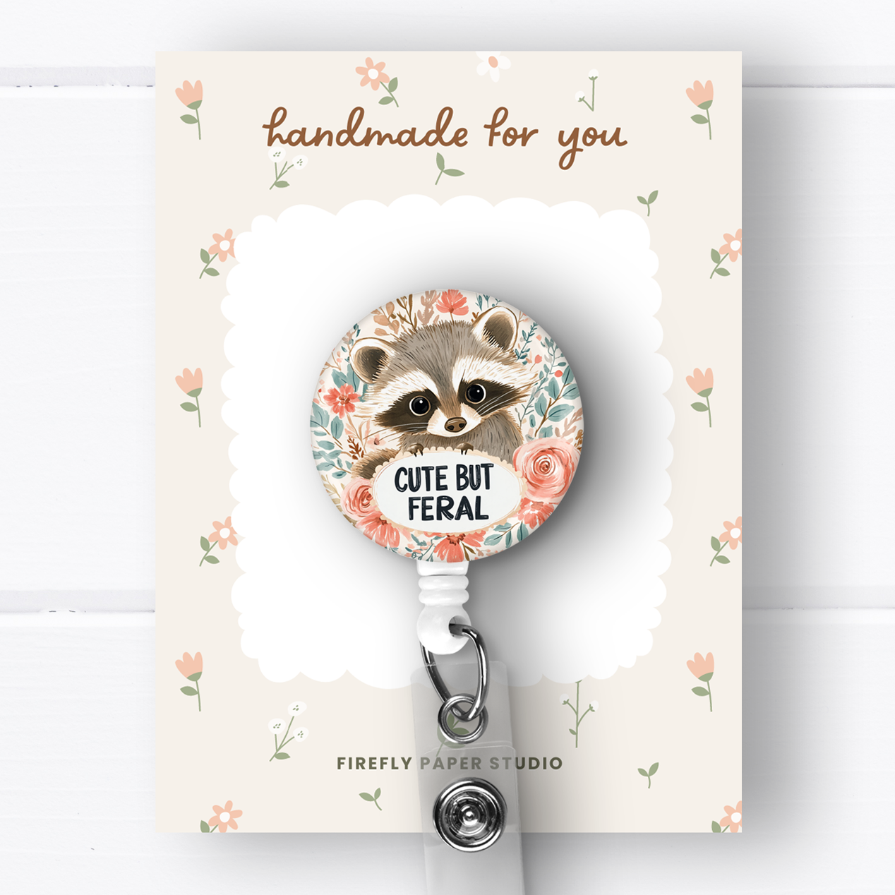 Cute But Feral Badge Reel