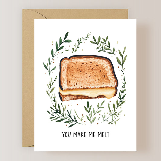 You Make Me Melt Card