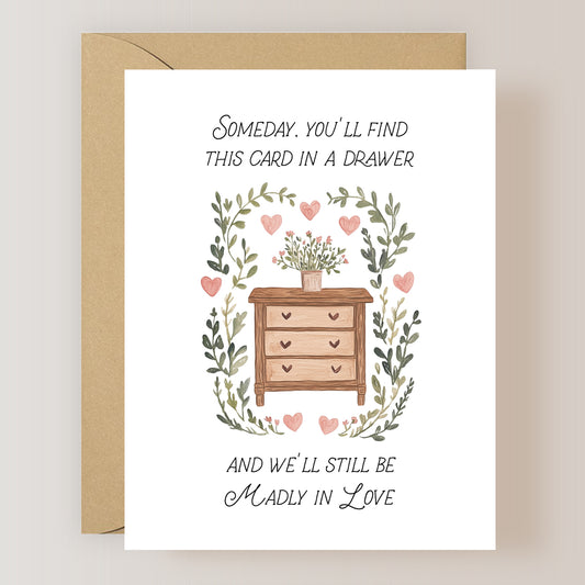 We'll Still Be Madly in Love Card