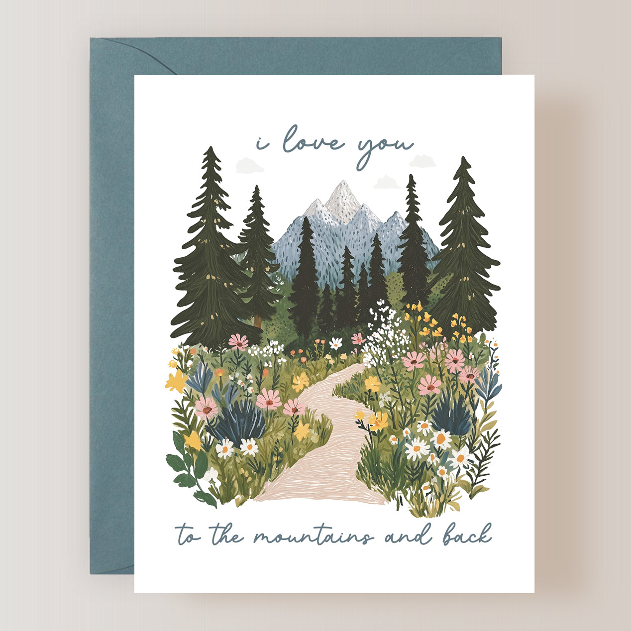 I Love You To The Mountains And Back Card