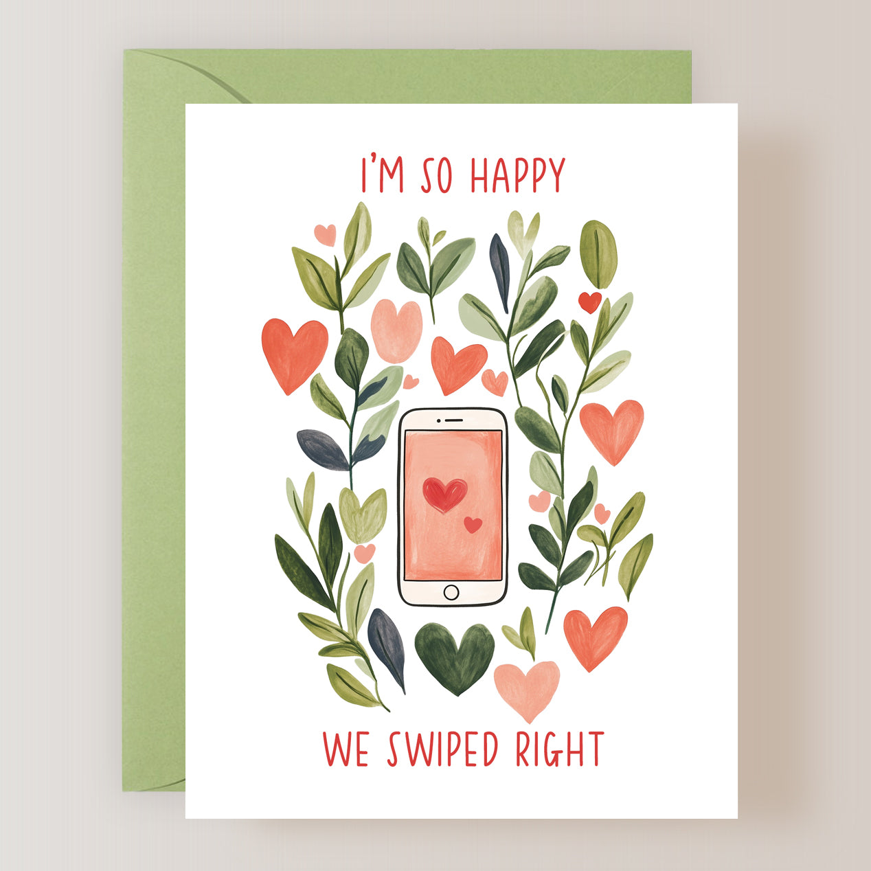 I'm So Happy We Swiped Right Card