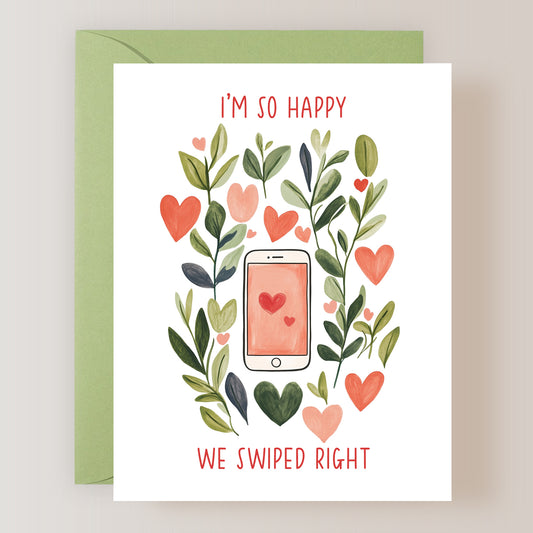 I'm So Happy We Swiped Right Card