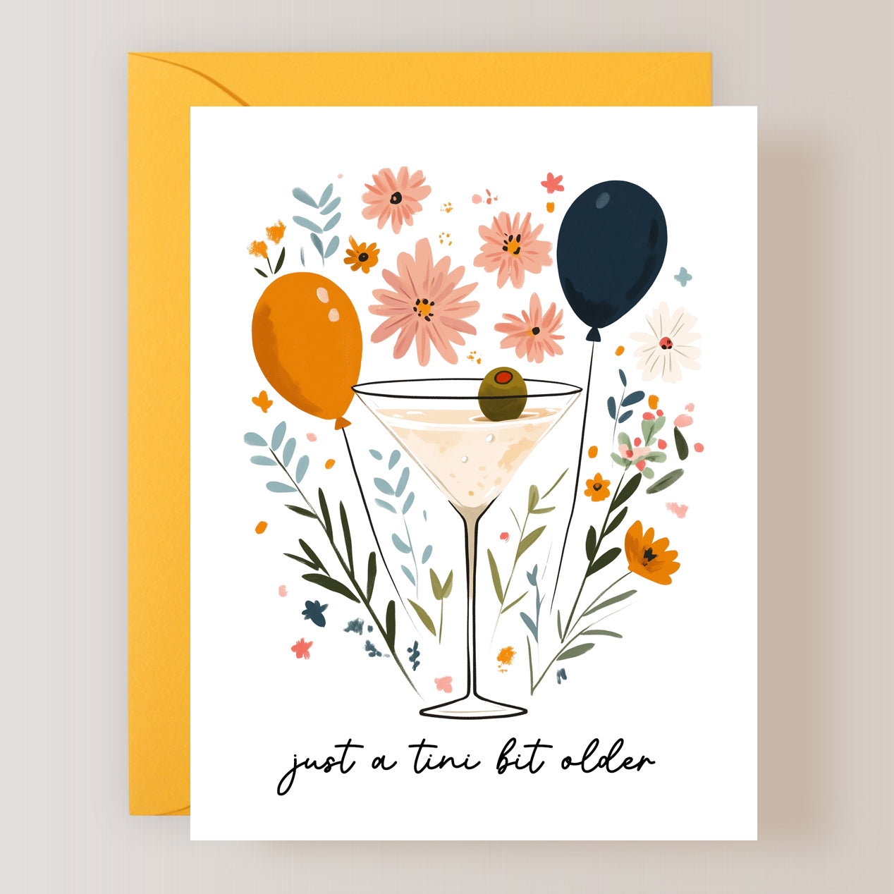 Just A Tini Bit Older Card
