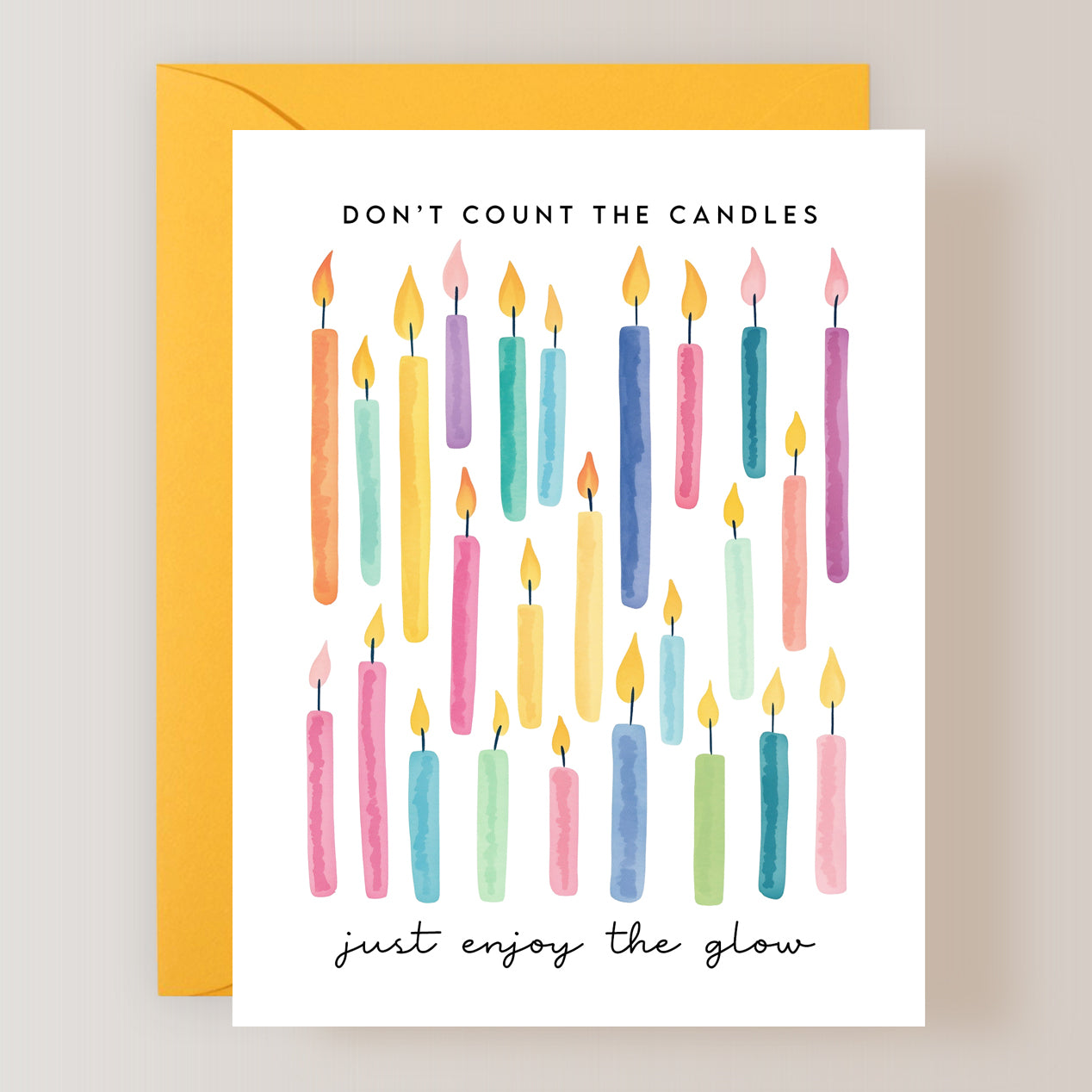 Don't Count The Candles Just Enjoy The Glow Card
