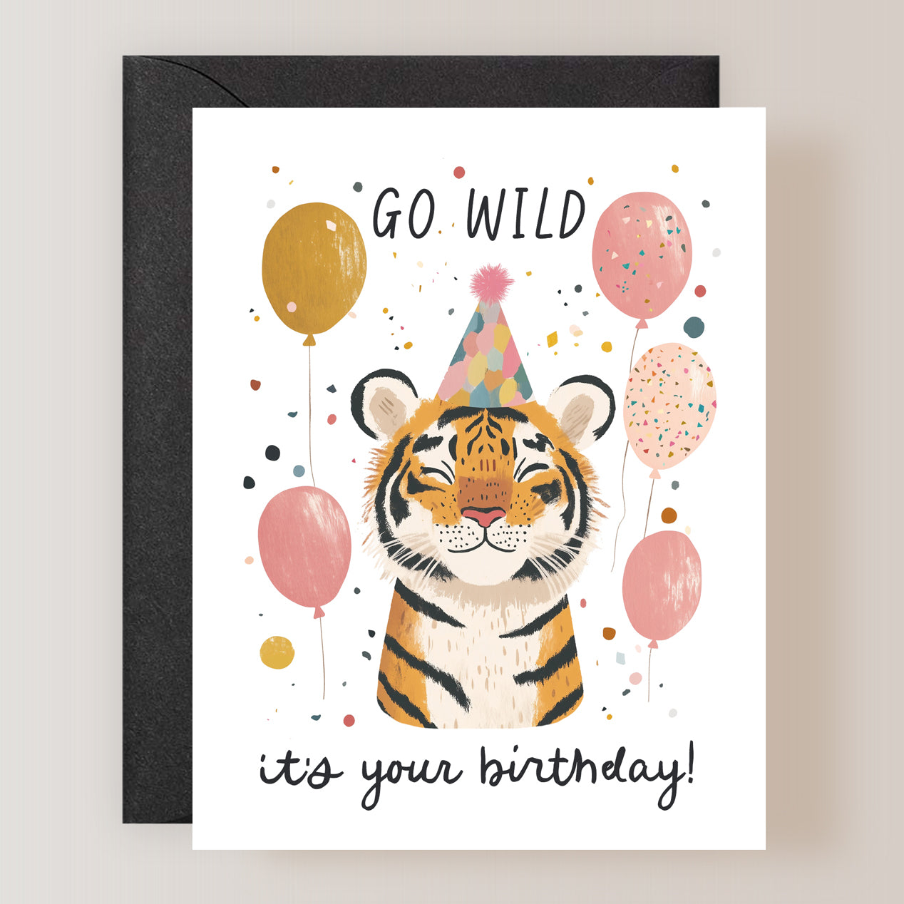 Go Wild It's Your Birthday Card