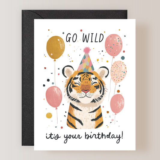 Go Wild It's Your Birthday Card