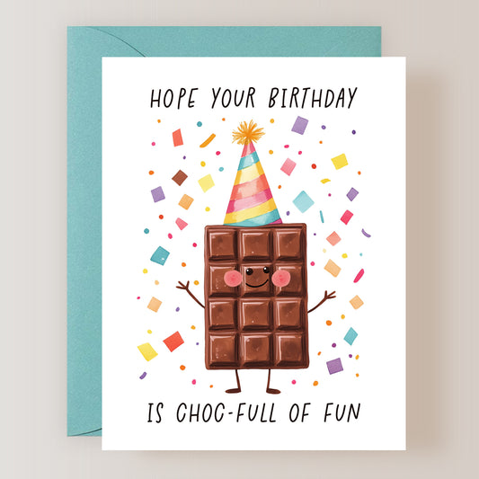 Hope Your Birthday Is Choc-Full of Fun Card