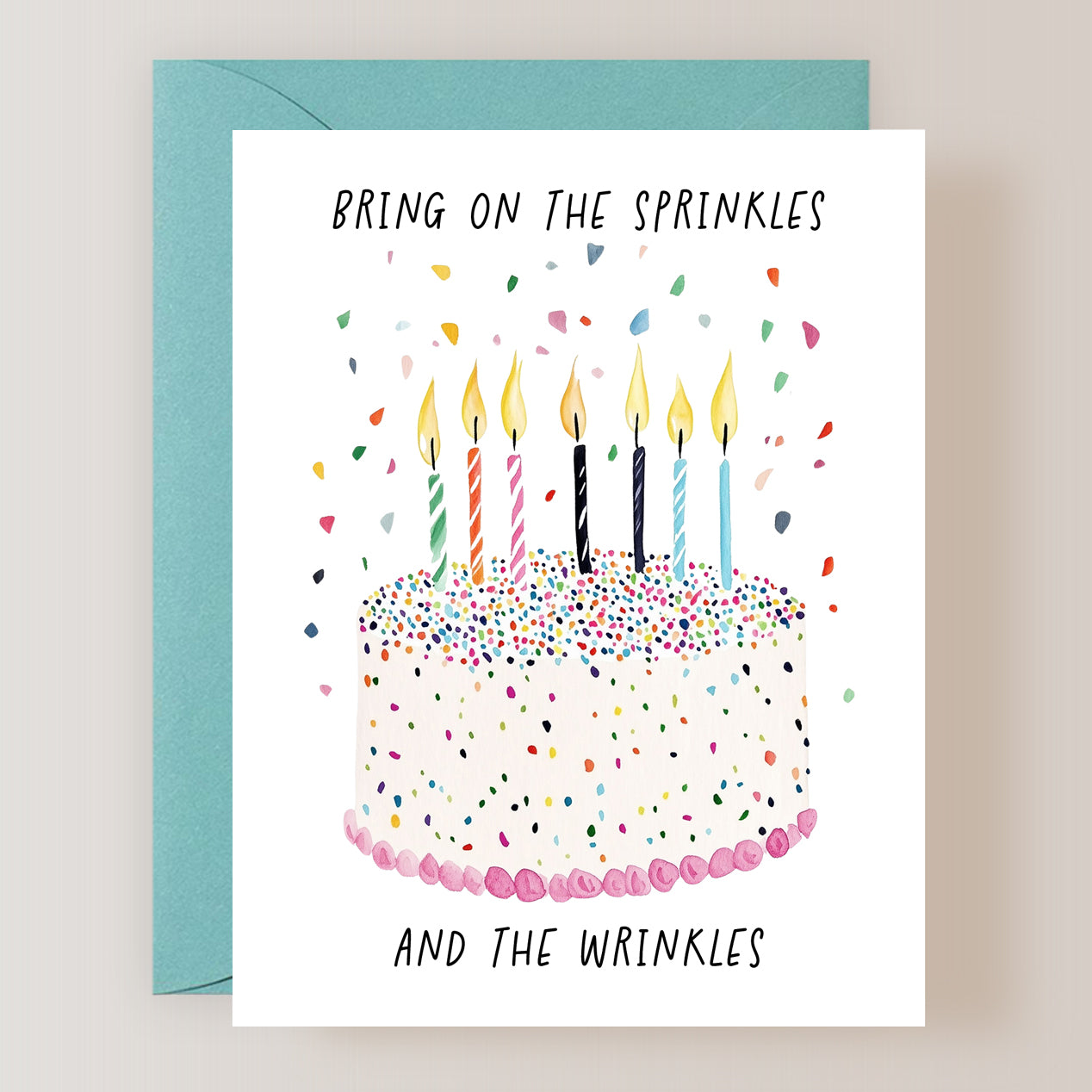 Bring on the Sprinkles and the Wrinkles Card