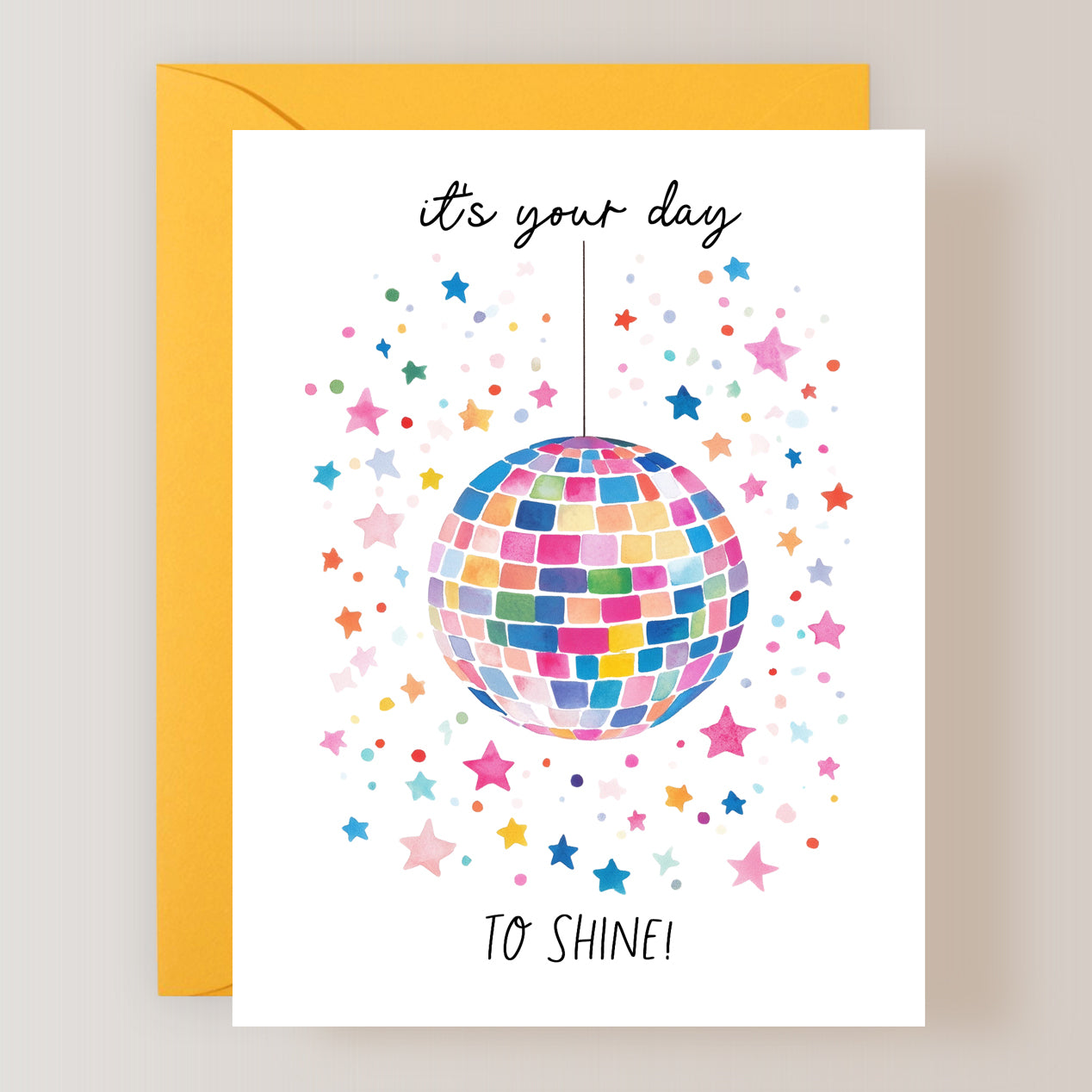 It's Your Day to Shine Card