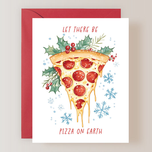 Let There Be Pizza On Earth Card