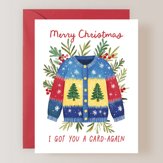 Merry Christmas I Got You A Card-Again Card