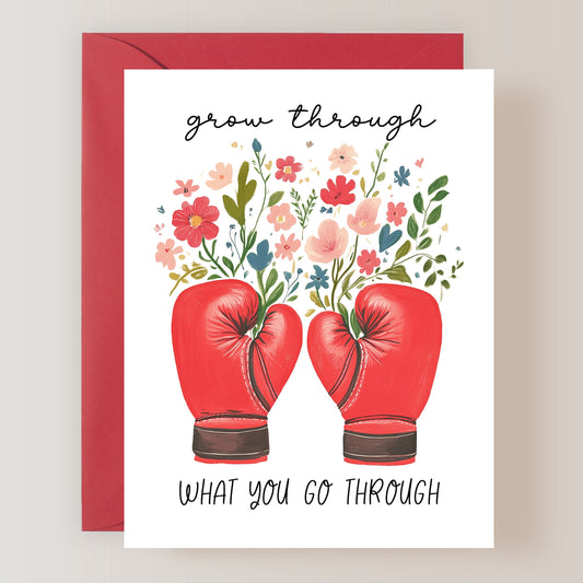 Grow Through What You Go Through Card