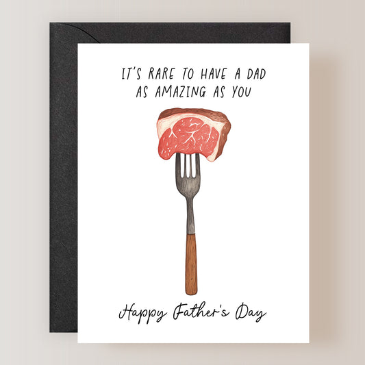 It's Rare To Have A Dad As Amazing As You Card
