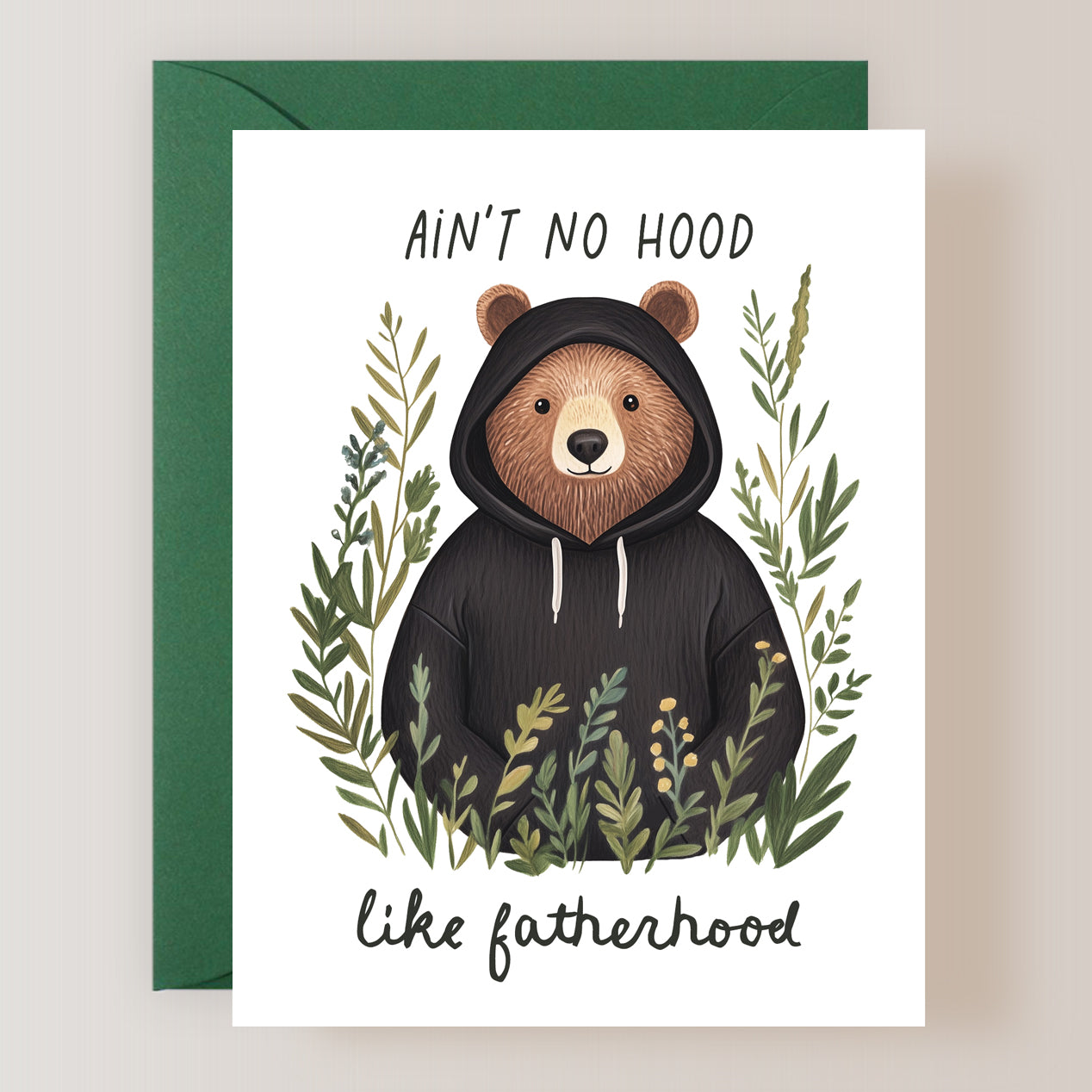 Ain't No Hood Like Fatherhood Card
