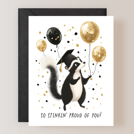 So Stinkin' Proud Of You Card