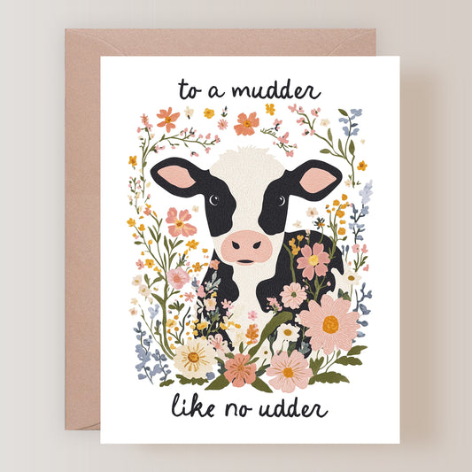 To A Mudder Like No Udder Card