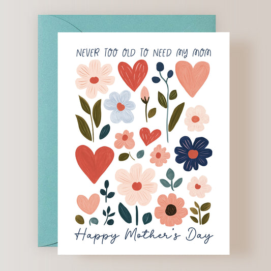 Never Too Old To Need My Mom Card