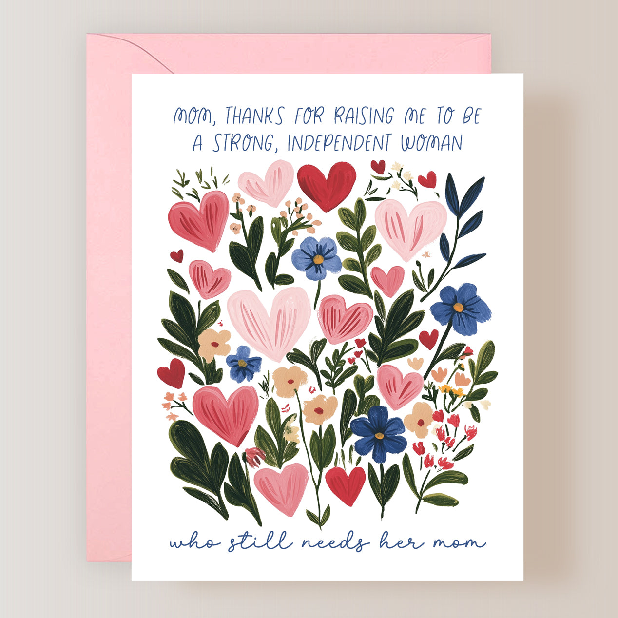 Thanks For Raising Me To Be a Strong Woman Who Still Needs Her Mom Card