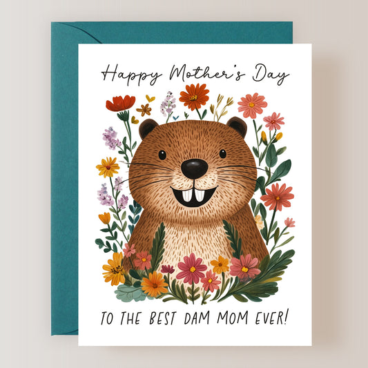 Happy Mother's Day To The Best Dam Mom Ever Card