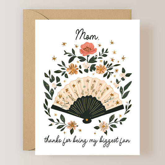 Mom, Thanks For Being My Biggest Fan Card
