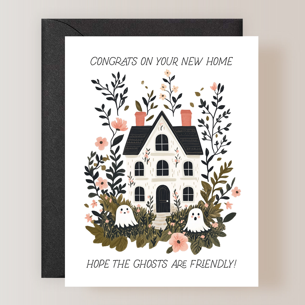 Hope The Ghosts Are Friendly Card