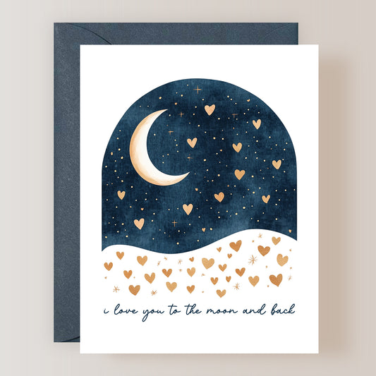I Love You To The Moon And Back Card