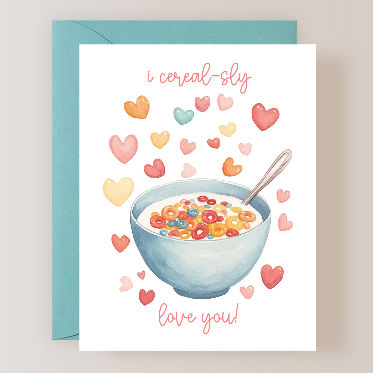 I Cereal-Sly Love You Card