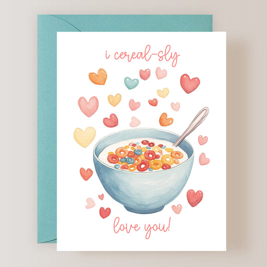I Cereal-Sly Love You Card