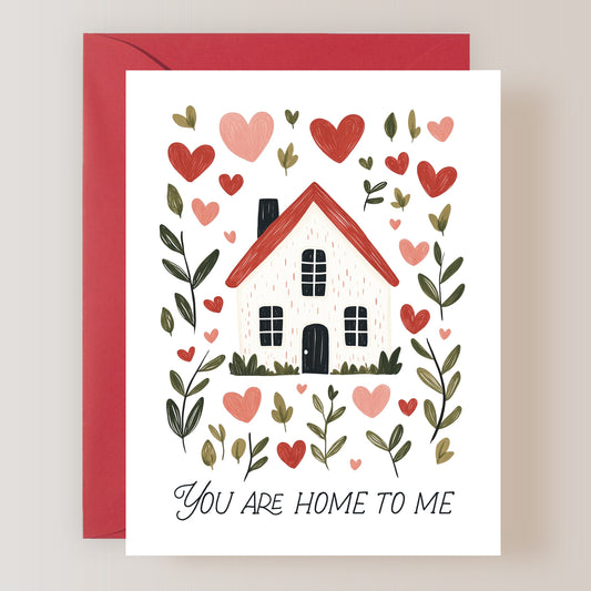 You Are Home To Me Card