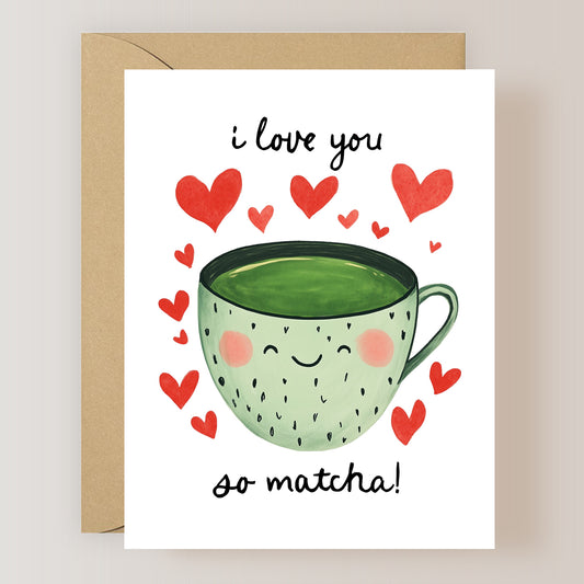 I Love You So Matcha Card