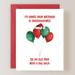 Sorry Your Birthday Is Overshadowed Card