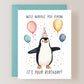 Well Waddle You Know It's Your Birthday Card