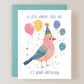 A Little Birdie Told Me It's Your Birthday Card