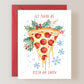 Let There Be Pizza On Earth Card