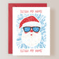 Sleigh My Name, Sleigh My Name Card