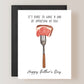 It's Rare To Have A Dad As Amazing As You Card