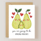 You Are Going to be Amazing Pear-ents Card